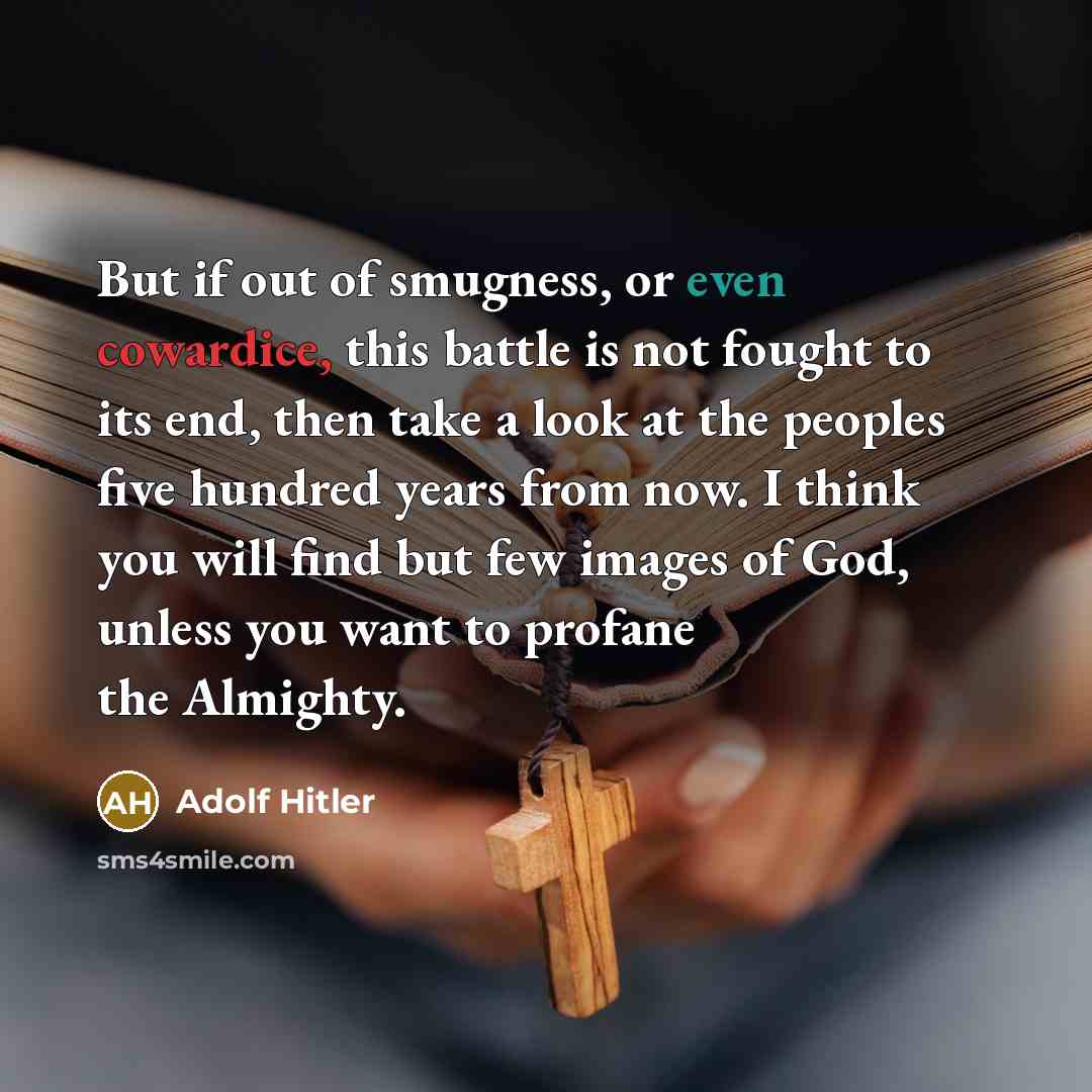“But if out of smugness, or even cowardice, this battle…” quote by Adolf Hitler