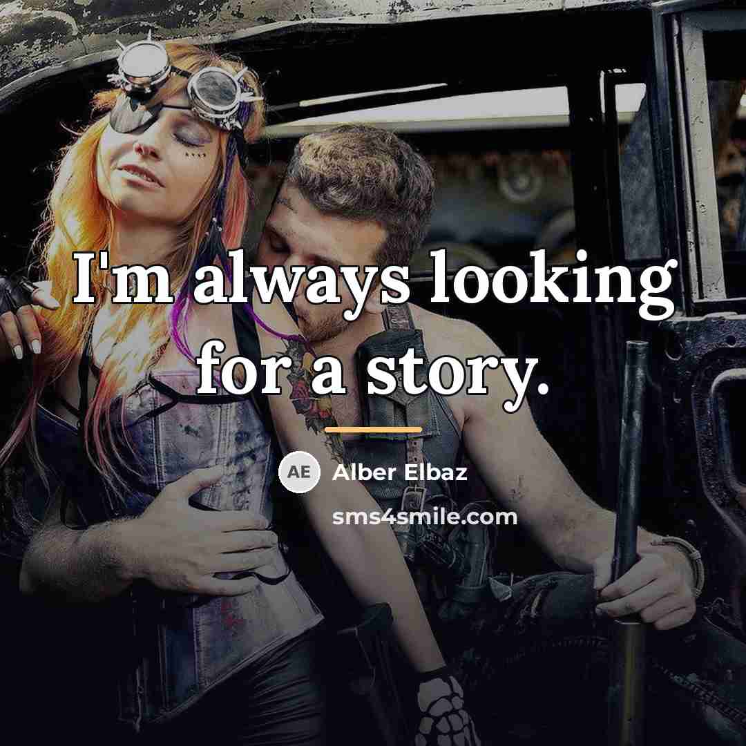 “I'm always looking for a story.…” quote by Alber Elbaz