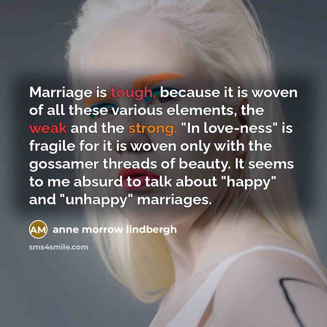 “Marriage is tough, because it is woven of all these…” quote by Anne Morrow Lindbergh