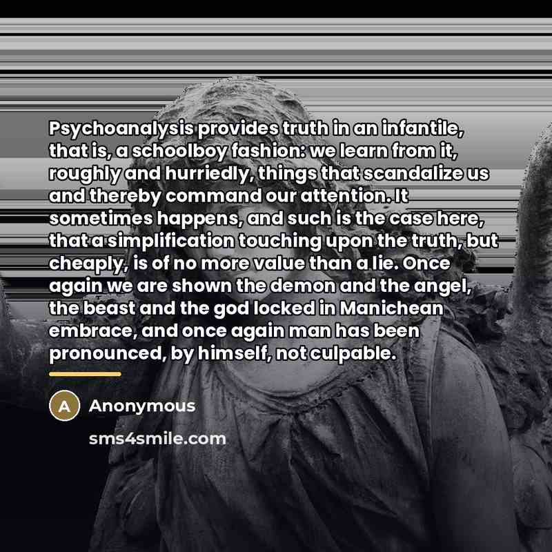 “Psychoanalysis provides truth in an infantile, that is, a schoolboy…” quote by Anonymous