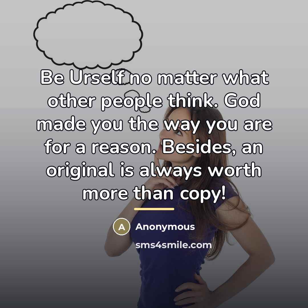 “Be Urself no matter what other people think. God made…” quote by Muslim Saidi