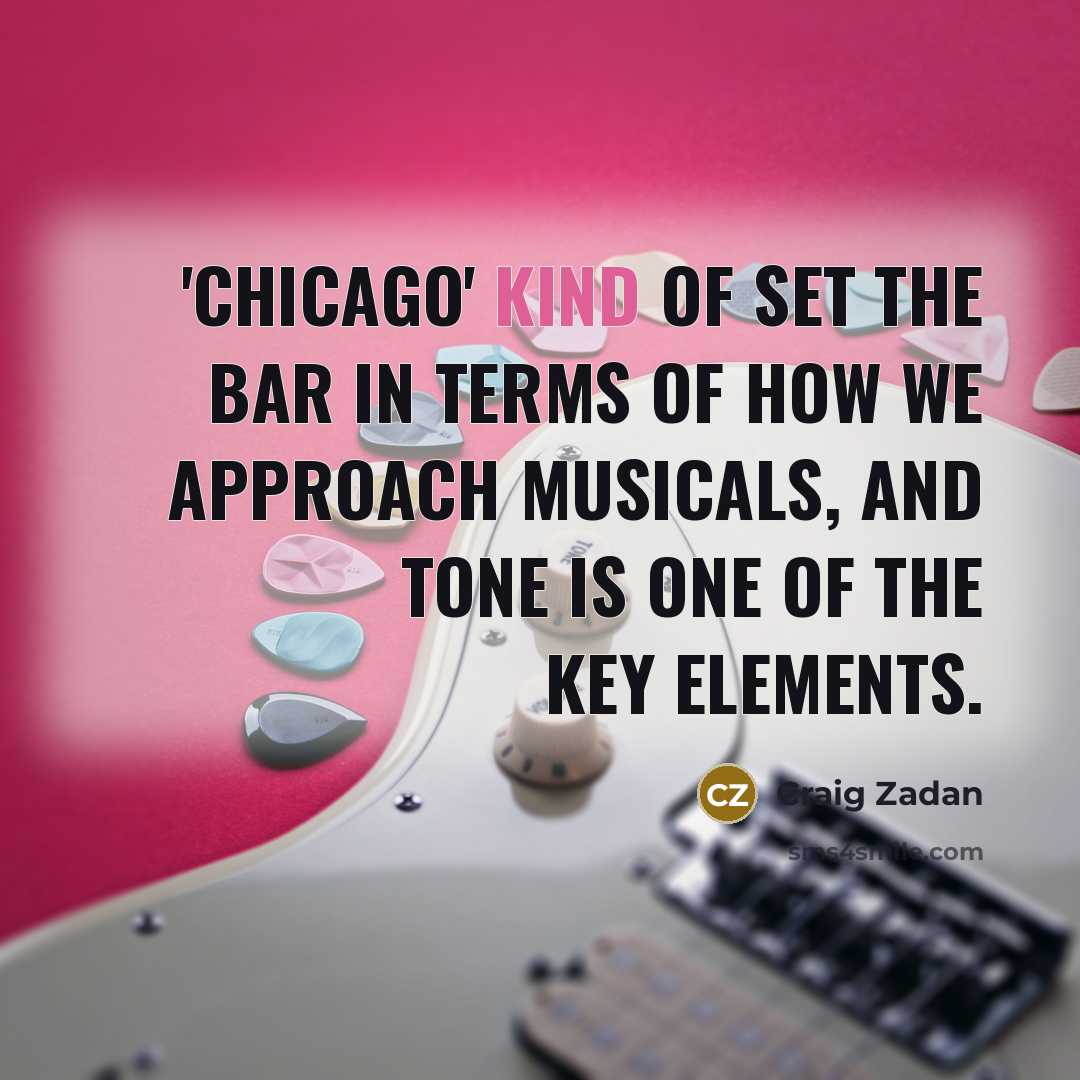 “'Chicago' kind of set the bar in terms of how…” quote by Craig Zadan