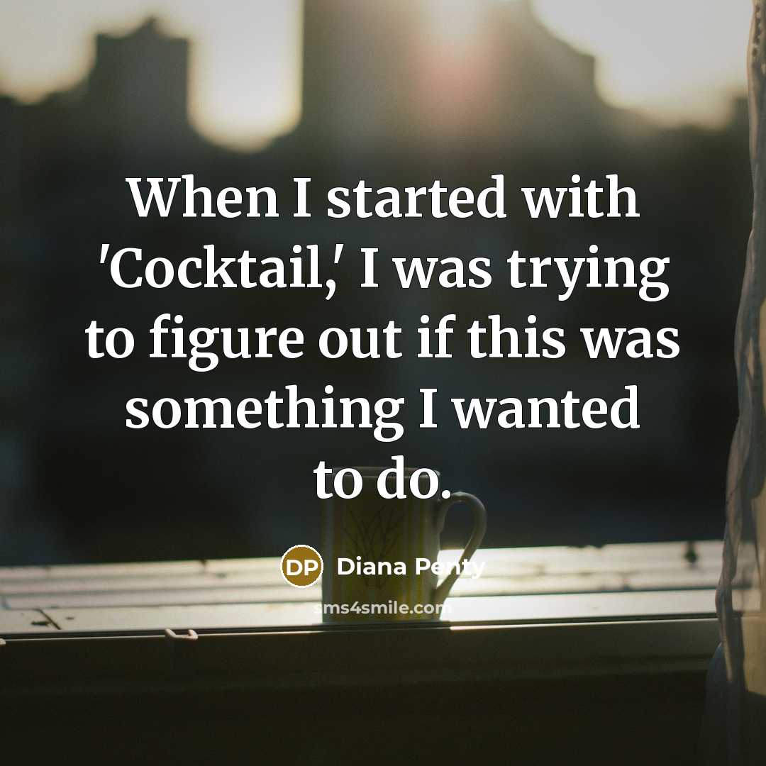 “When I started with 'Cocktail,' I was trying to figure…” quote by Diana Penty