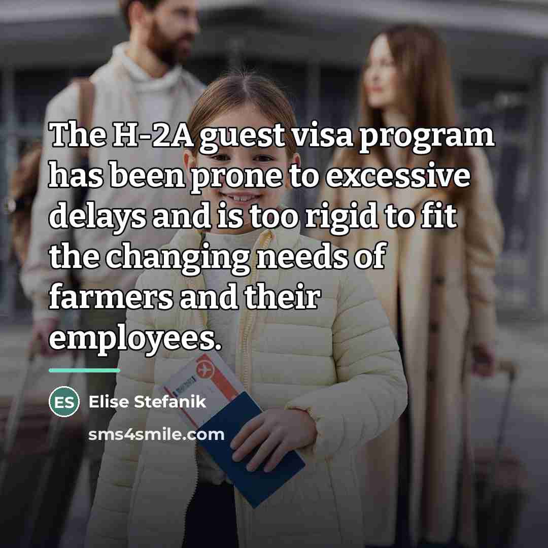 “The H-2A guest visa program has been prone to excessive…” quote by Elise Stefanik