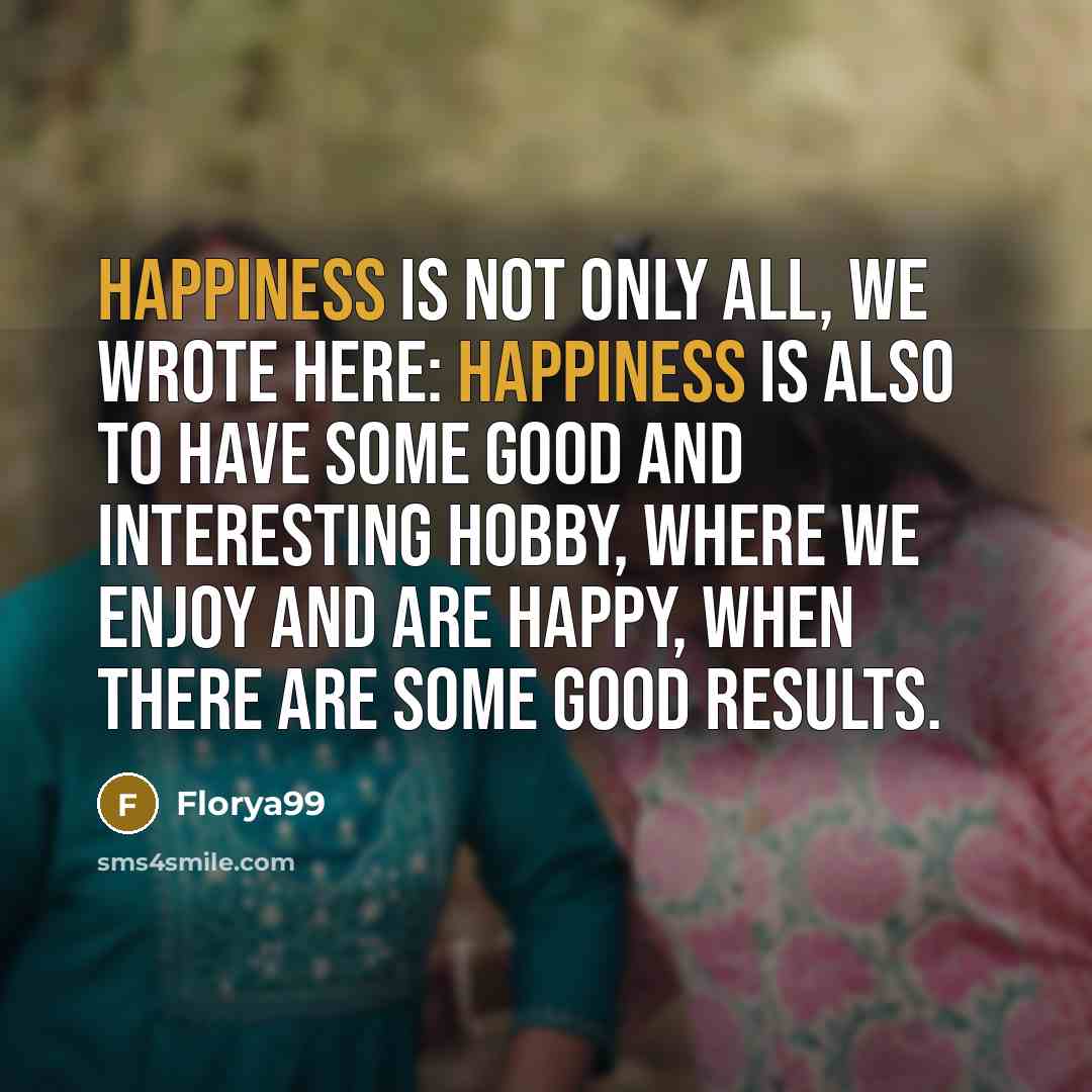 “Happiness is not only all, we wrote here: happiness is…” quote by Florya99