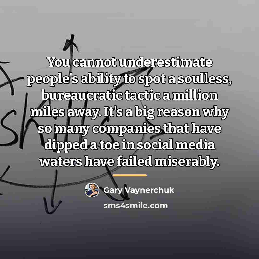 “You cannot underestimate people's ability to spot a soulless, bureaucratic…” quote by Gary Vaynerchuk