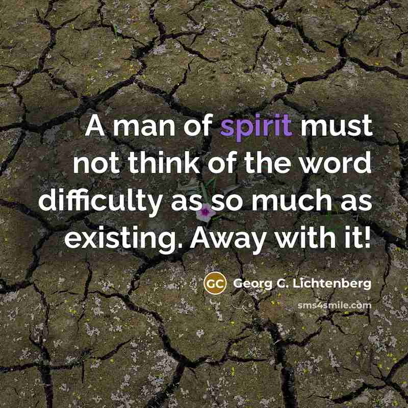 “A man of spirit must not think of the word…” quote by Georg C. Lichtenberg