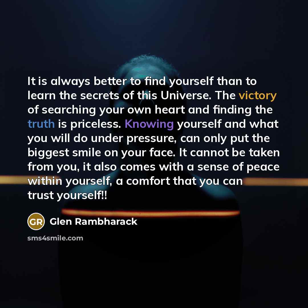 “It is always better to find yourself than to learn…” quote by Glen Rambharack