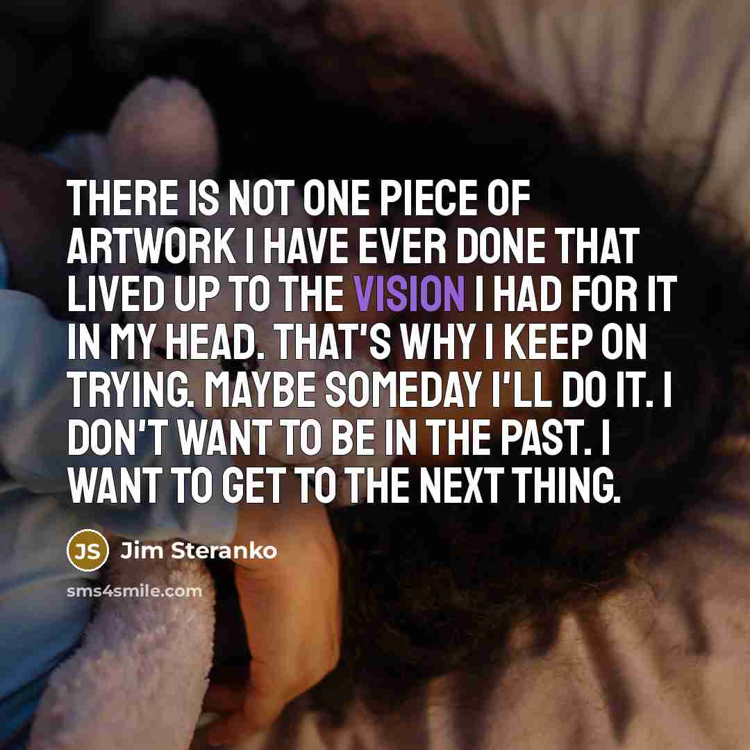 “There is not one piece of artwork I have ever…” quote by Jim Steranko