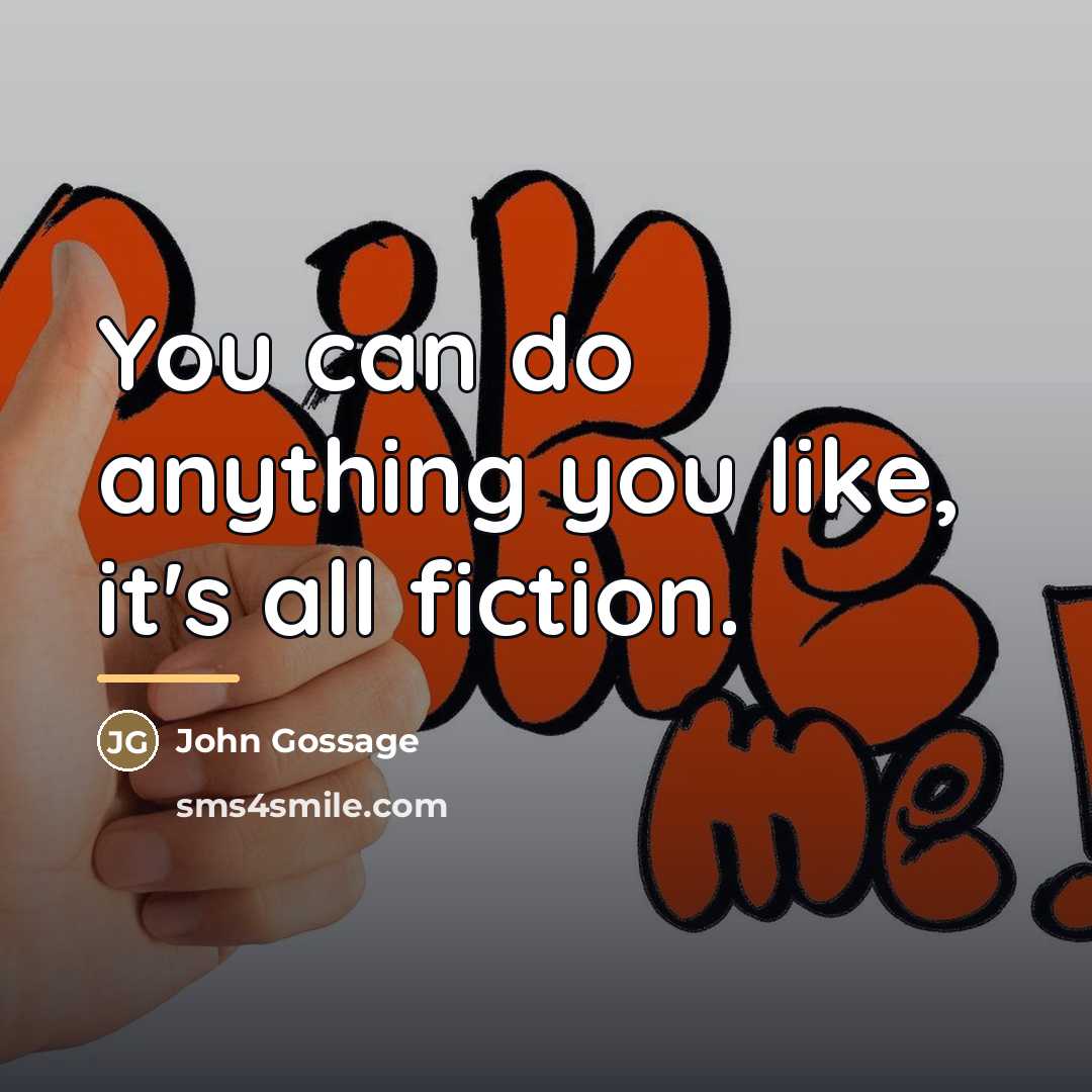 “You can do anything you like, it's all fiction.…” quote by John Gossage