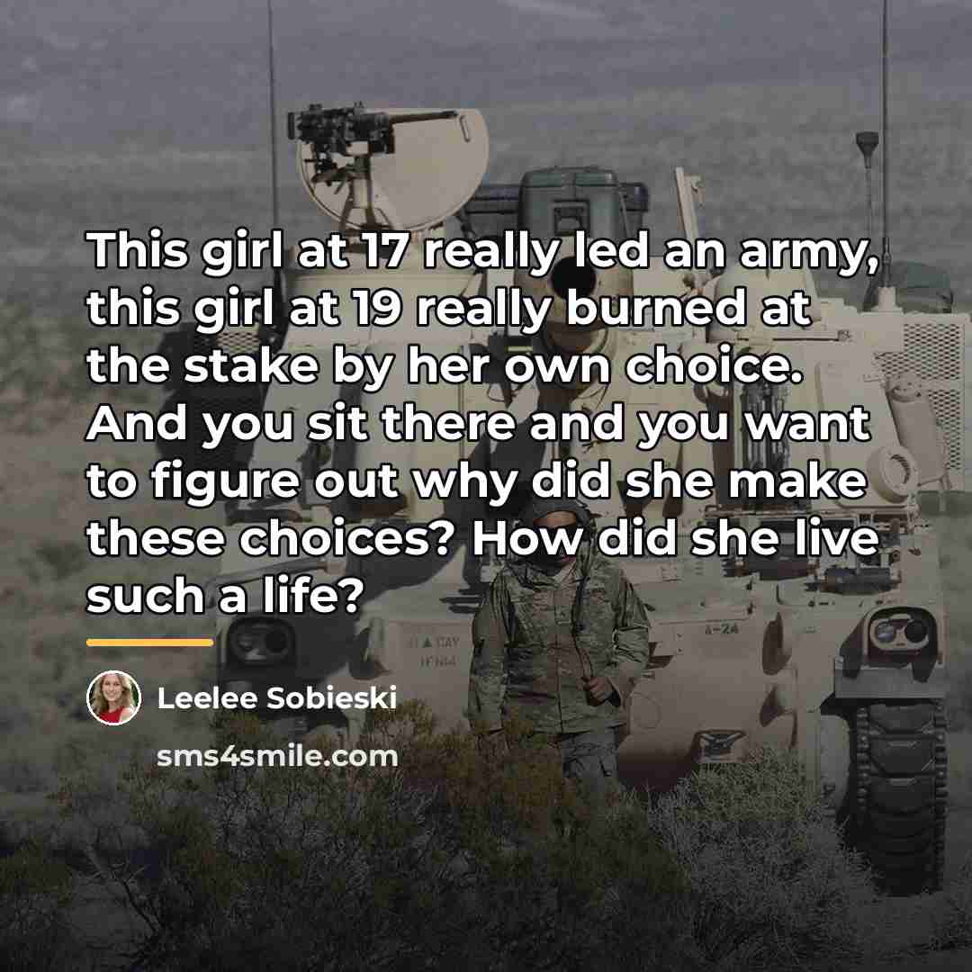 “This girl at 17 really led an army, this girl…” quote by Leelee Sobieski
