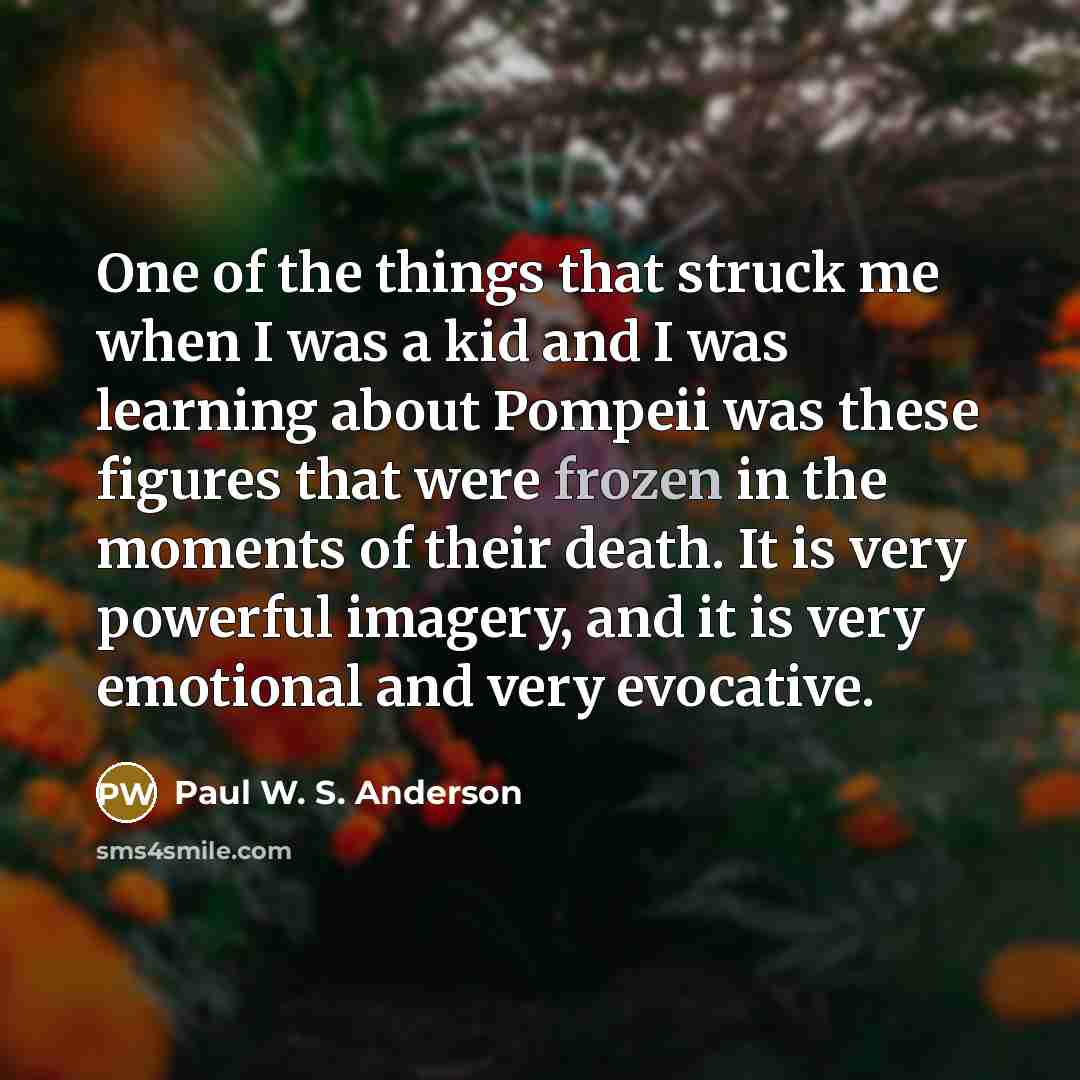 “One of the things that struck me when I was…” quote by Paul W. S. Anderson
