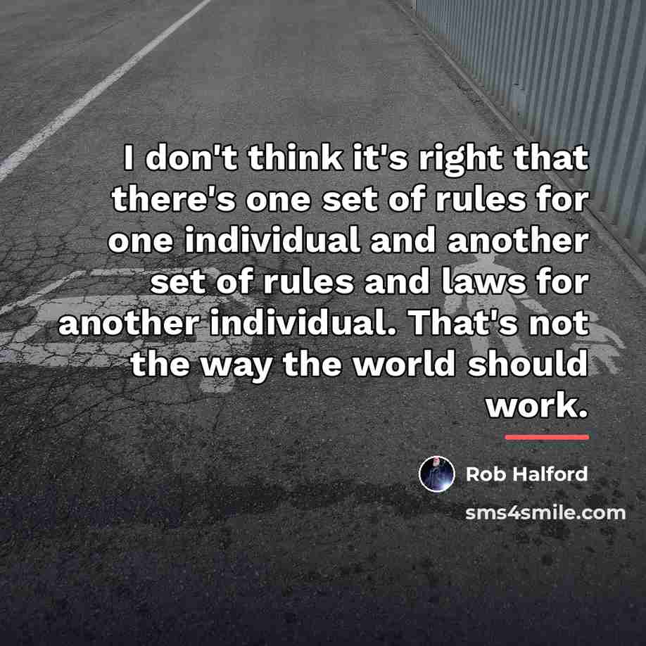 “I don't think it's right that there's one set of…” quote by Rob Halford