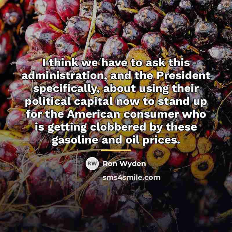 “I think we have to ask this administration, and the…” quote by Ron Wyden