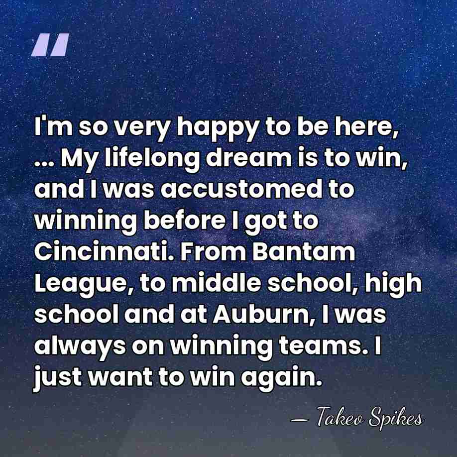 I'm so very happy to be here, ... My lifelong dream is&hellip; - Takeo Spikes
