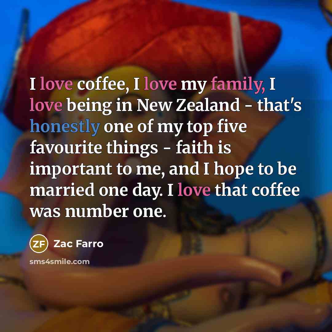 “I love coffee, I love my family, I love being…” quote by Zac Farro