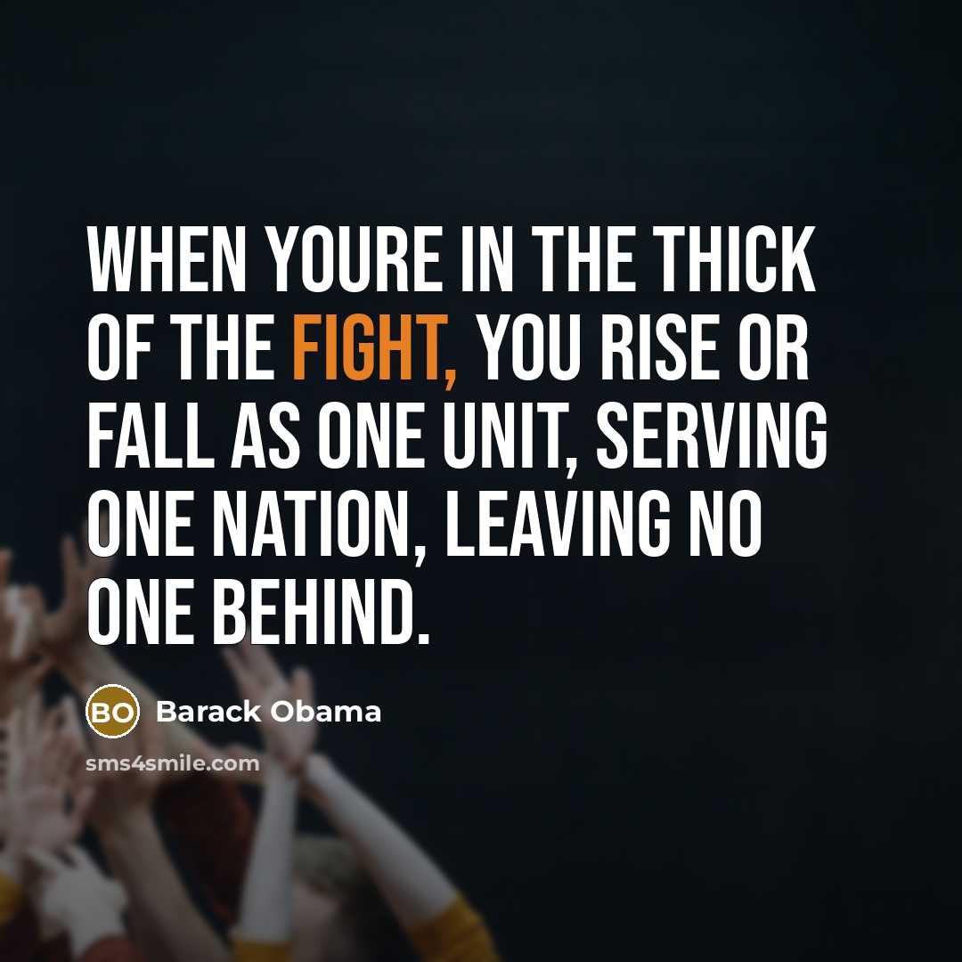 “When youre in the thick of the fight, you rise…” quote by Barack Obama