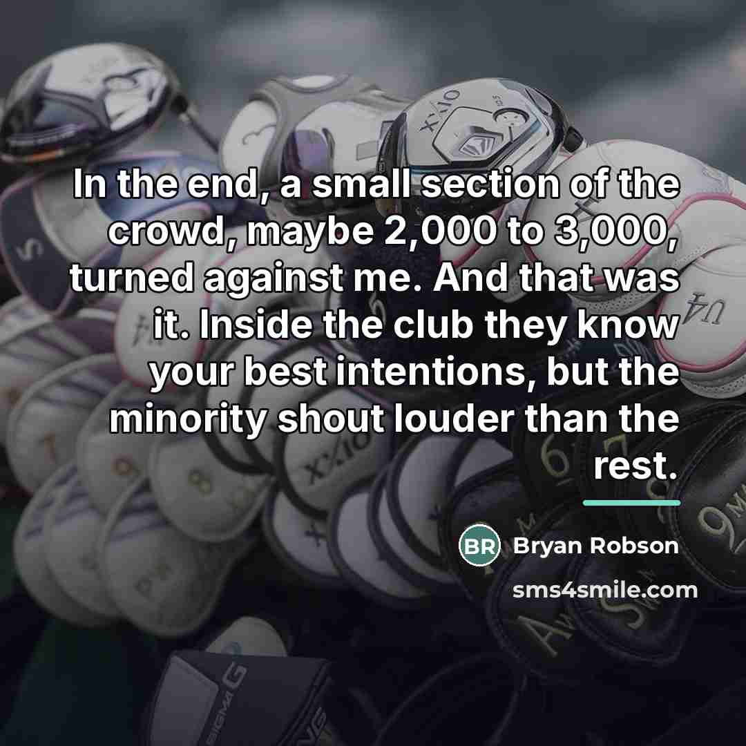 “In the end, a small section of the crowd, maybe…” quote by Bryan Robson