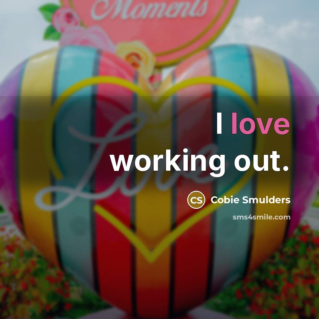 “I love working out.” quote by Cobie Smulders