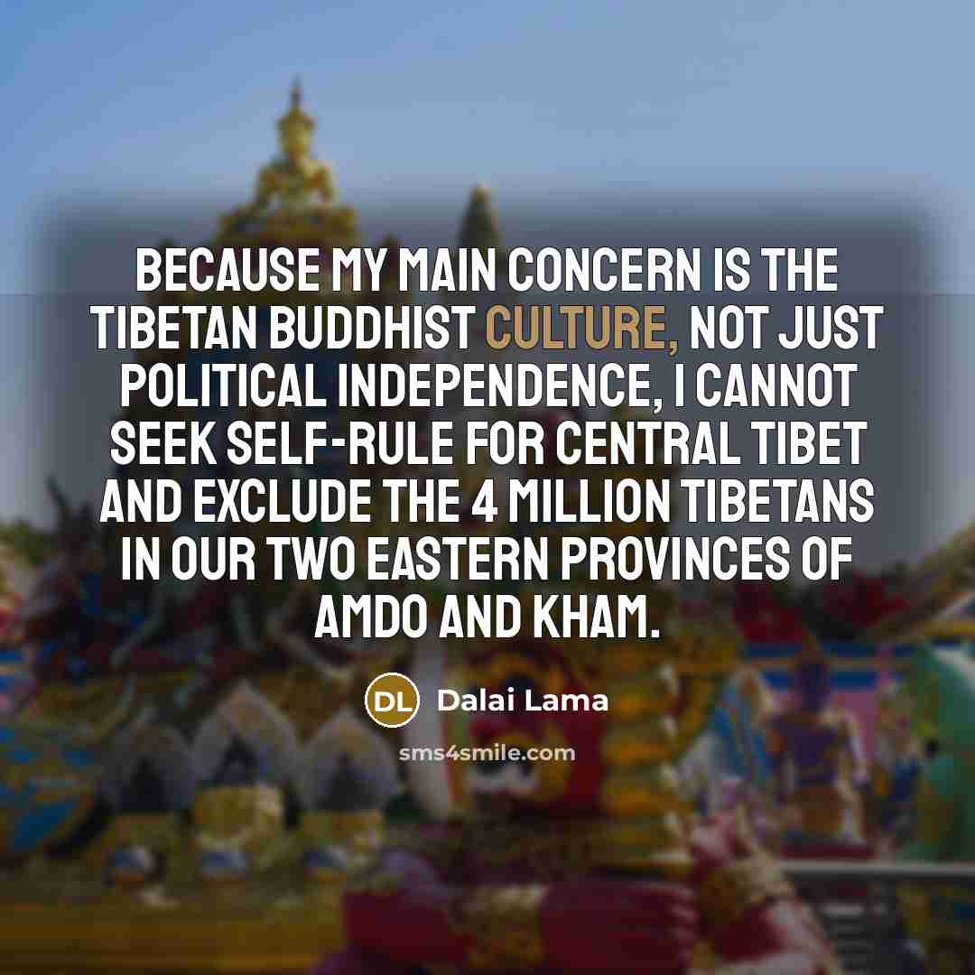 “Because my main concern is the Tibetan Buddhist culture, not…” quote by Dalai Lama
