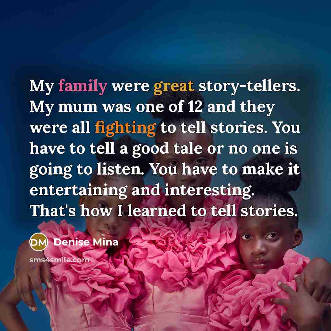 “My family were great story-tellers. My mum was one of…” quote by Denise Mina