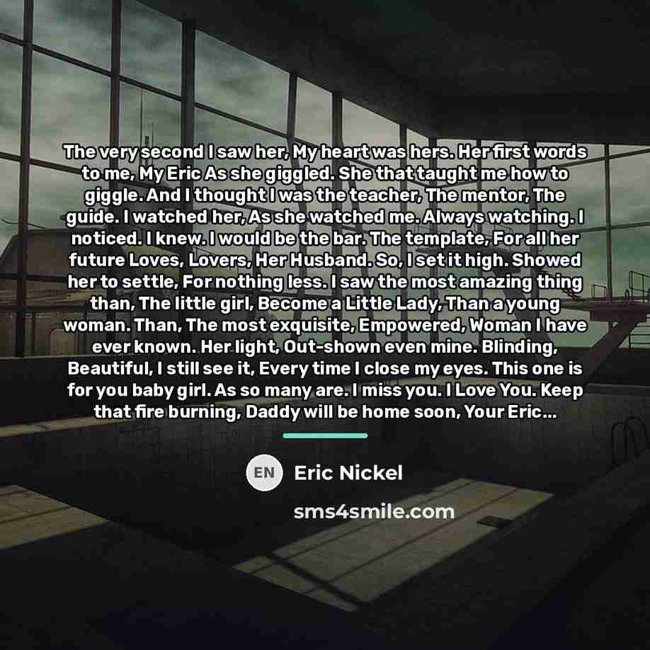 “The very second I saw her, My heart was hers.…” quote by Eric Nickel