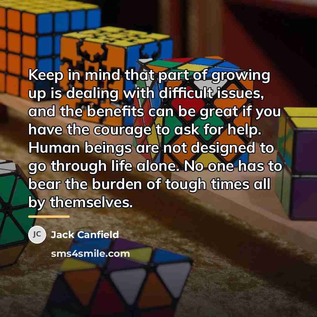 “Keep in mind that part of growing up is dealing…” quote by Jack Canfield