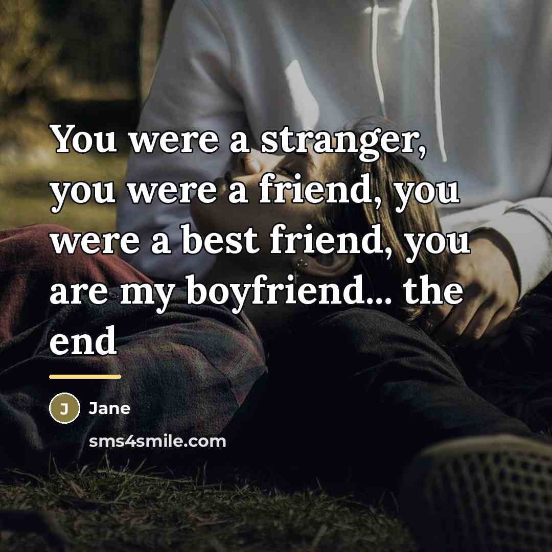 “You were a stranger, you were a friend, you were…” quote by Jane