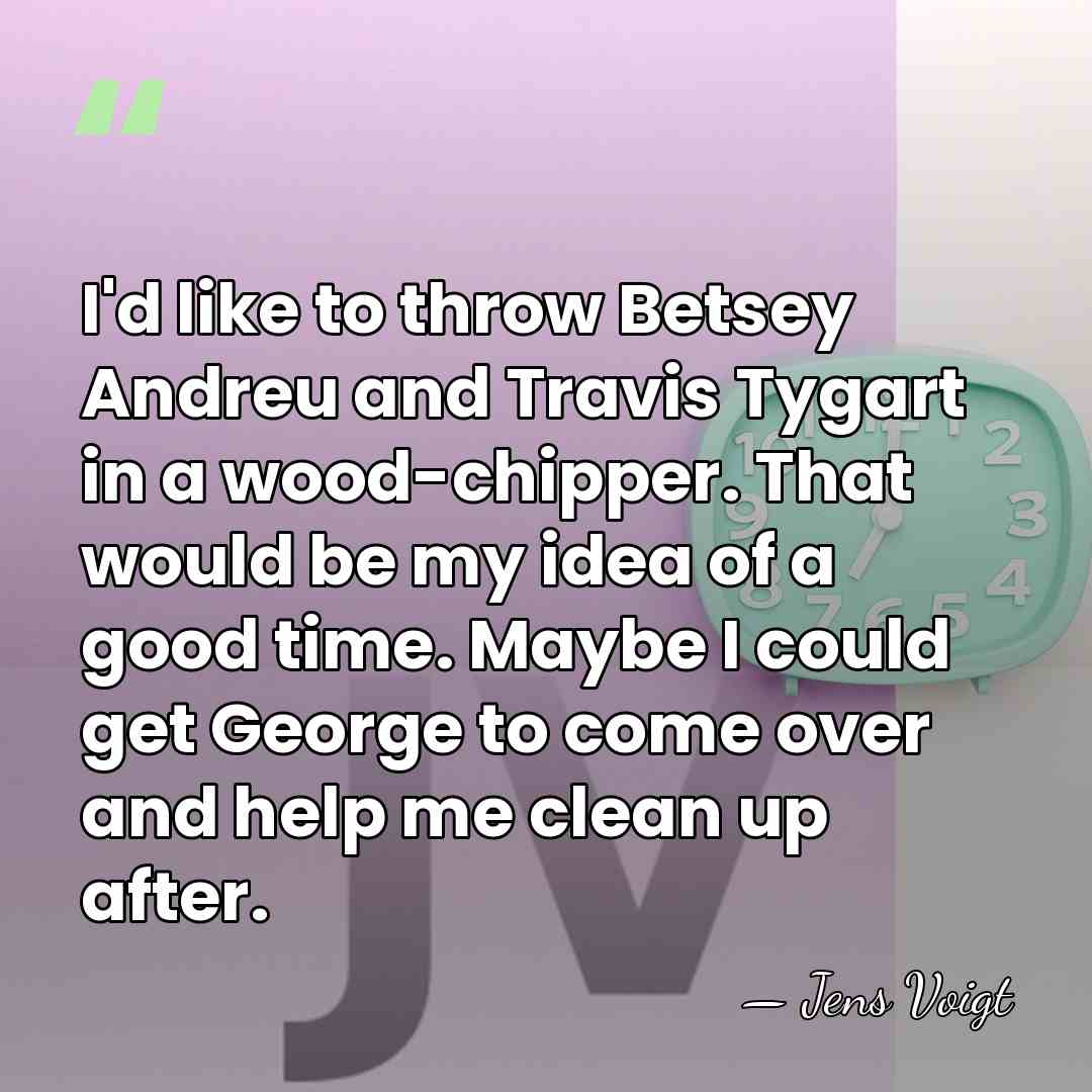 I'd like to throw Betsey Andreu and Travis Tygart in a wood-chipper.&hellip; - Jens Voigt