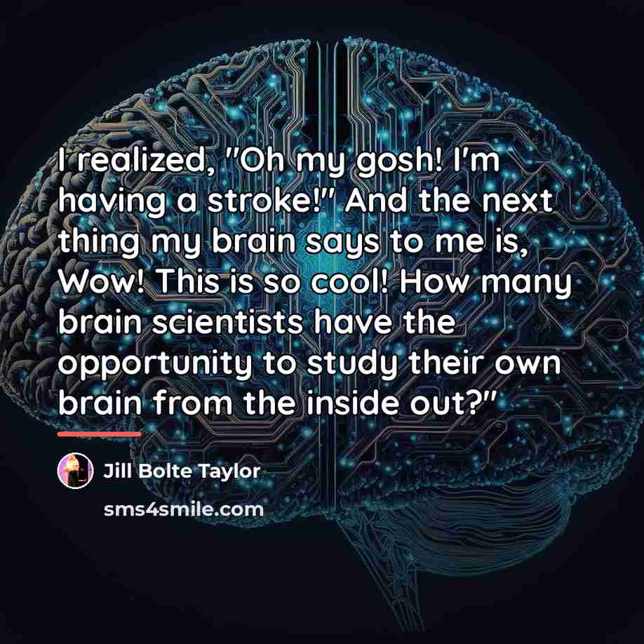 “I realized, "Oh my gosh! I'm having a stroke!" And…” quote by Jill Bolte Taylor