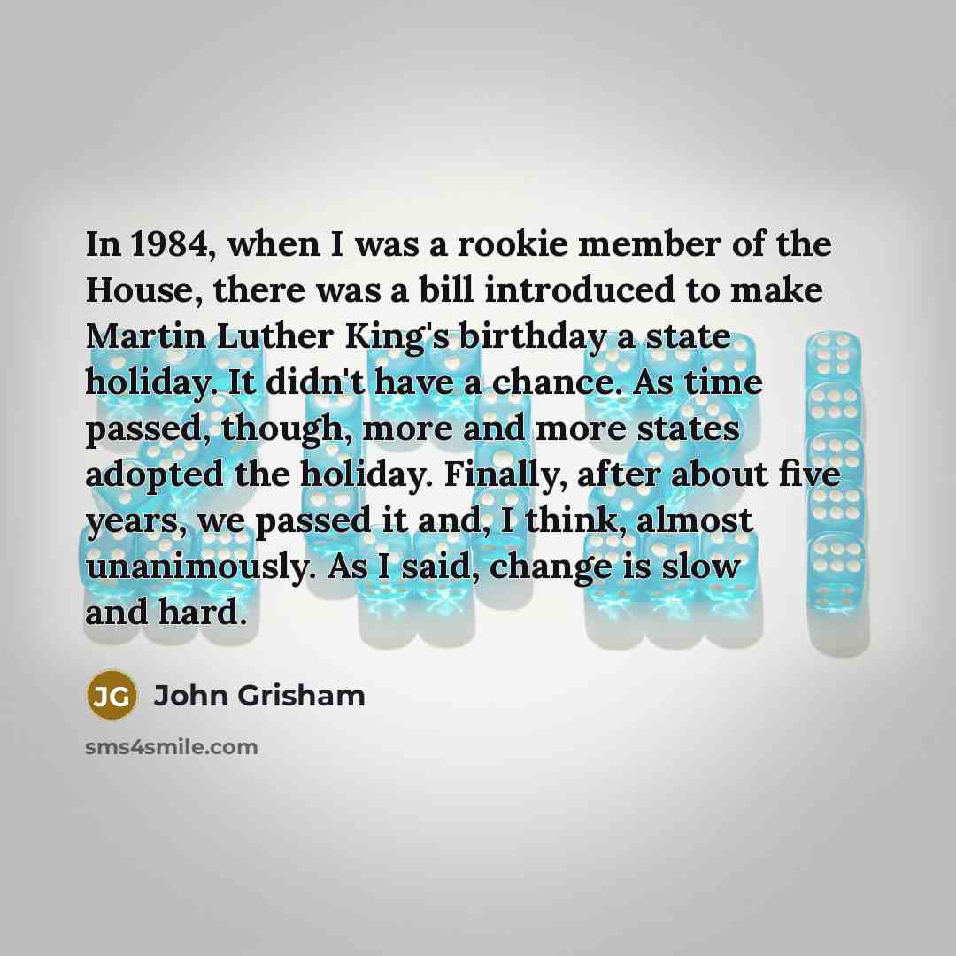 “In 1984, when I was a rookie member of the…” quote by John Grisham