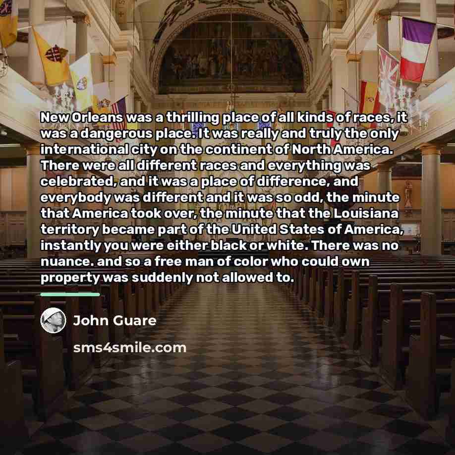 “New Orleans was a thrilling place of all kinds of…” quote by John Guare