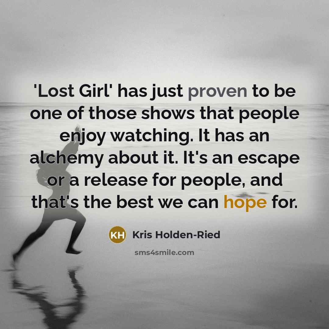 “'Lost Girl' has just proven to be one of those…” quote by Kris Holden-Ried