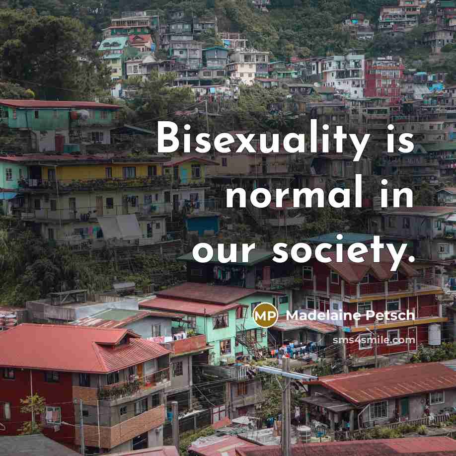 “Bisexuality is normal in our society.…” quote by Madelaine Petsch