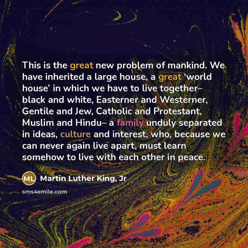“This is the great new problem of mankind. We have…” quote by Martin Luther King, Jr
