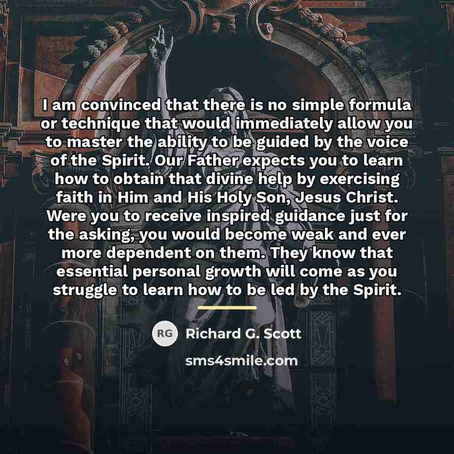 “I am convinced that there is no simple formula or…” quote by Richard G. Scott
