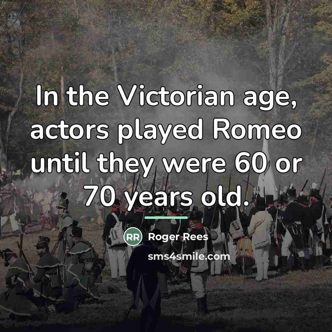 “In the Victorian age, actors played Romeo until they were…” quote by Roger Rees