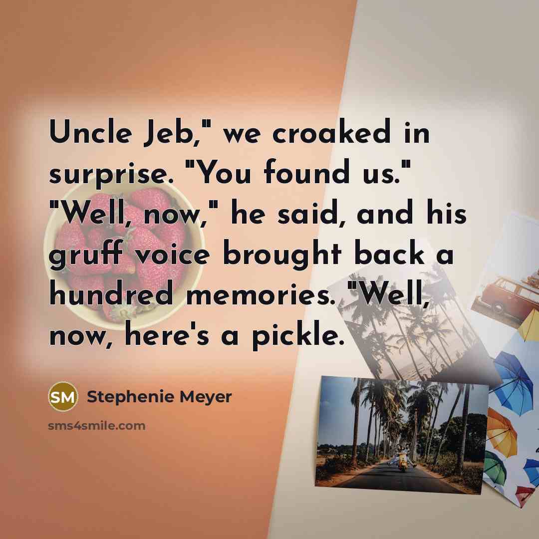 “Uncle Jeb," we croaked in surprise. "You found us." "Well,…” quote by Stephenie Meyer