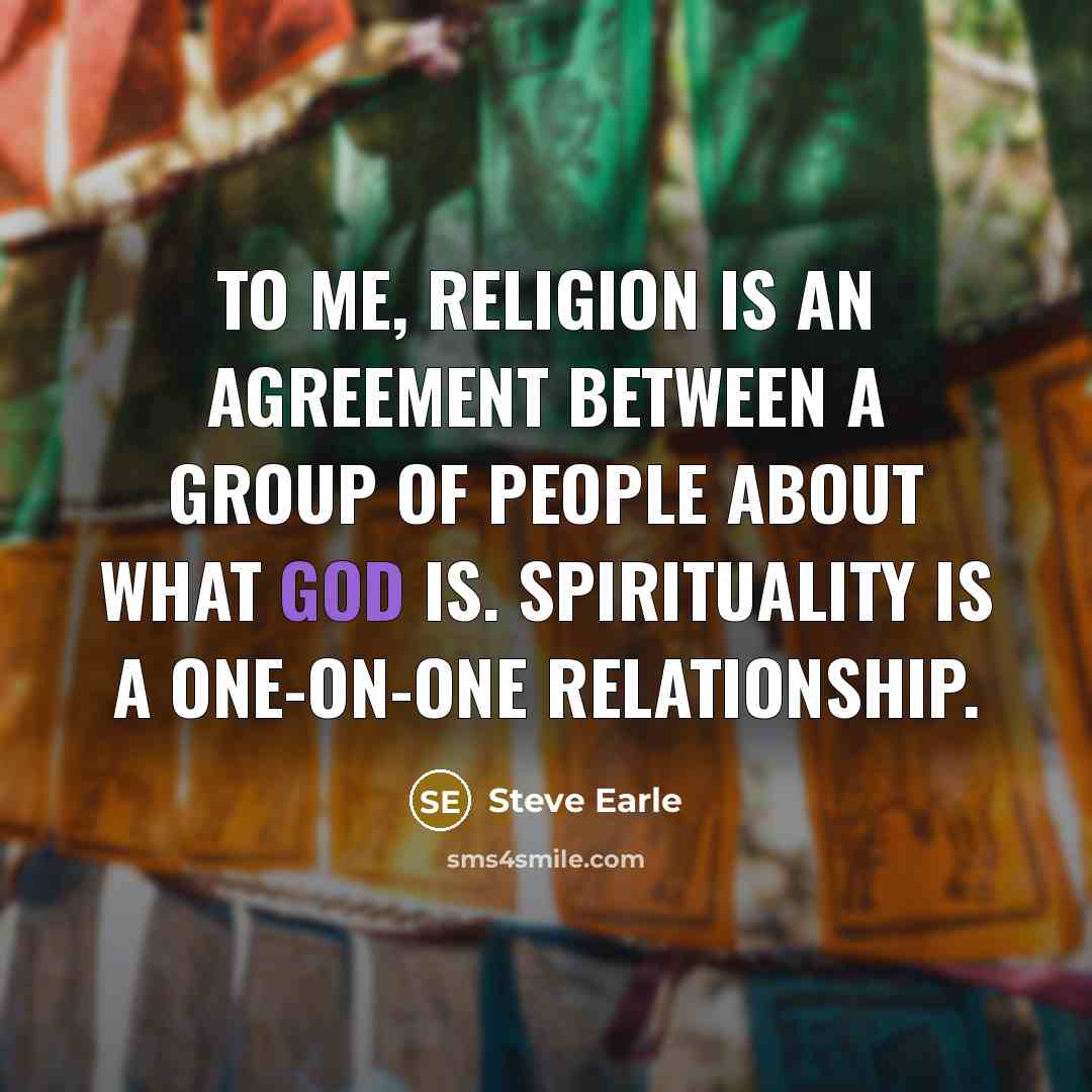 “To me, religion is an agreement between a group of…” quote by Steve Earle