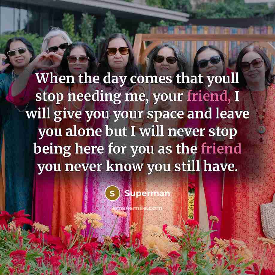 “When the day comes that youll stop needing me, your…” quote by Superman