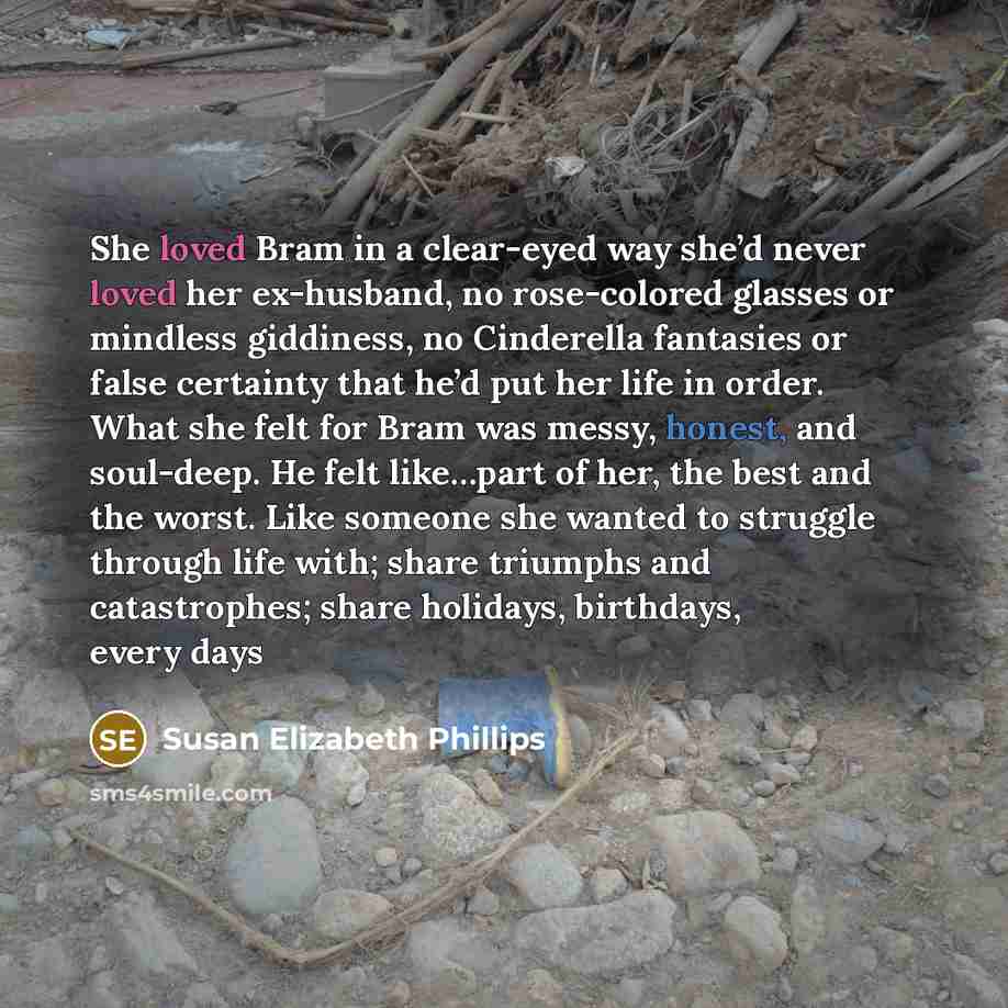 “She loved Bram in a clear-eyed way she’d never loved…” quote by Susan Elizabeth Phillips