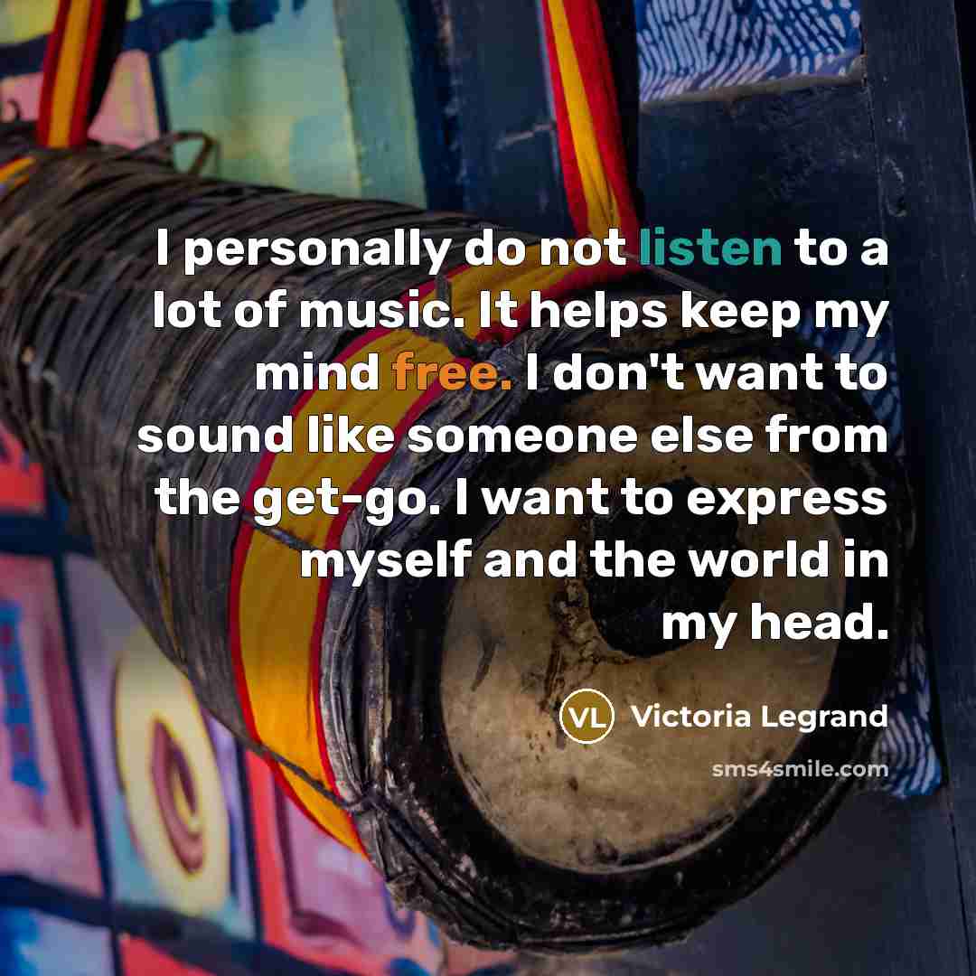 “I personally do not listen to a lot of music.…” quote by Victoria Legrand