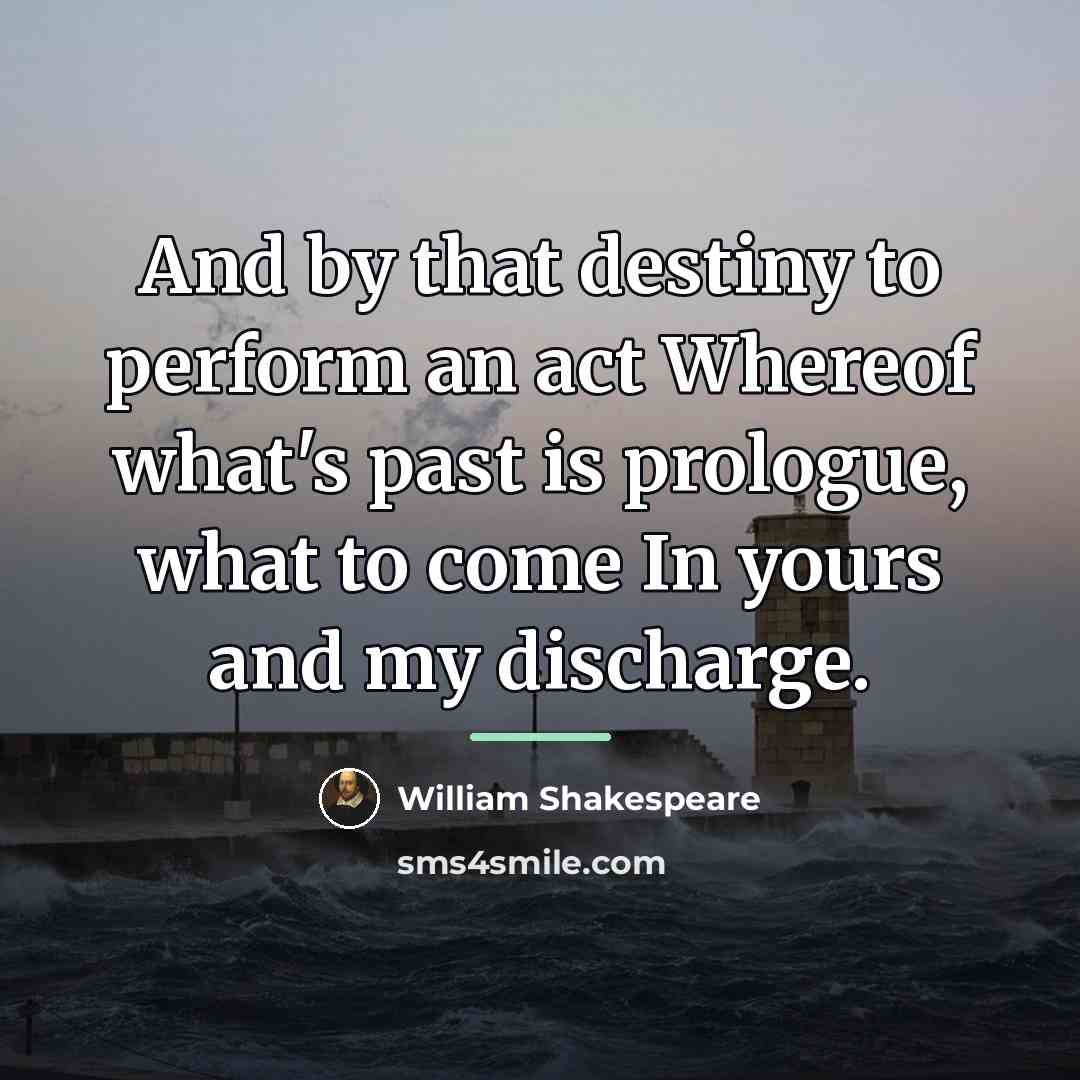 “And by that destiny to perform an act Whereof what's…” quote by William Shakespeare