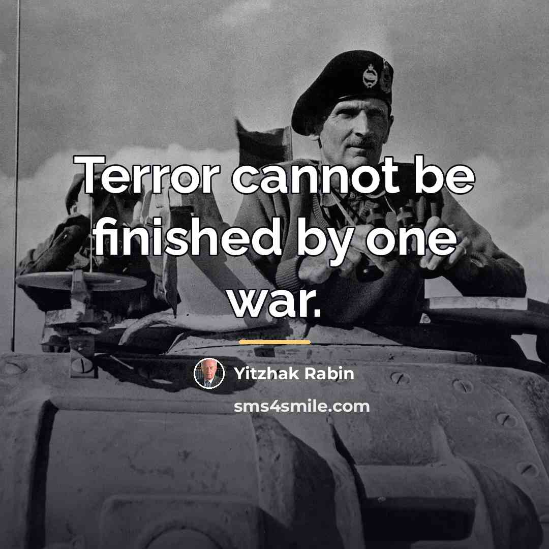 “Terror cannot be finished by one war.…” quote by Yitzhak Rabin