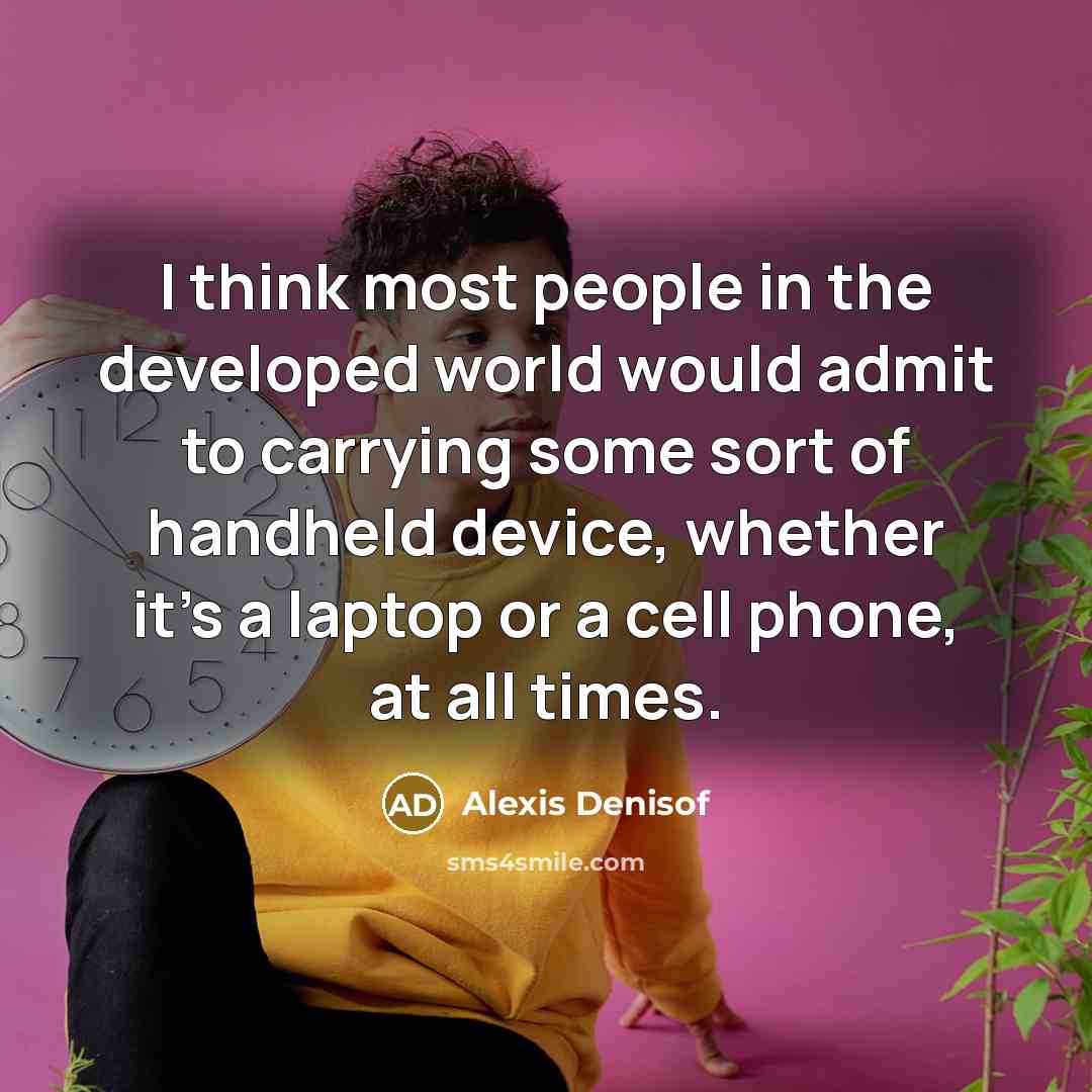 “I think most people in the developed world would admit…” quote by Alexis Denisof