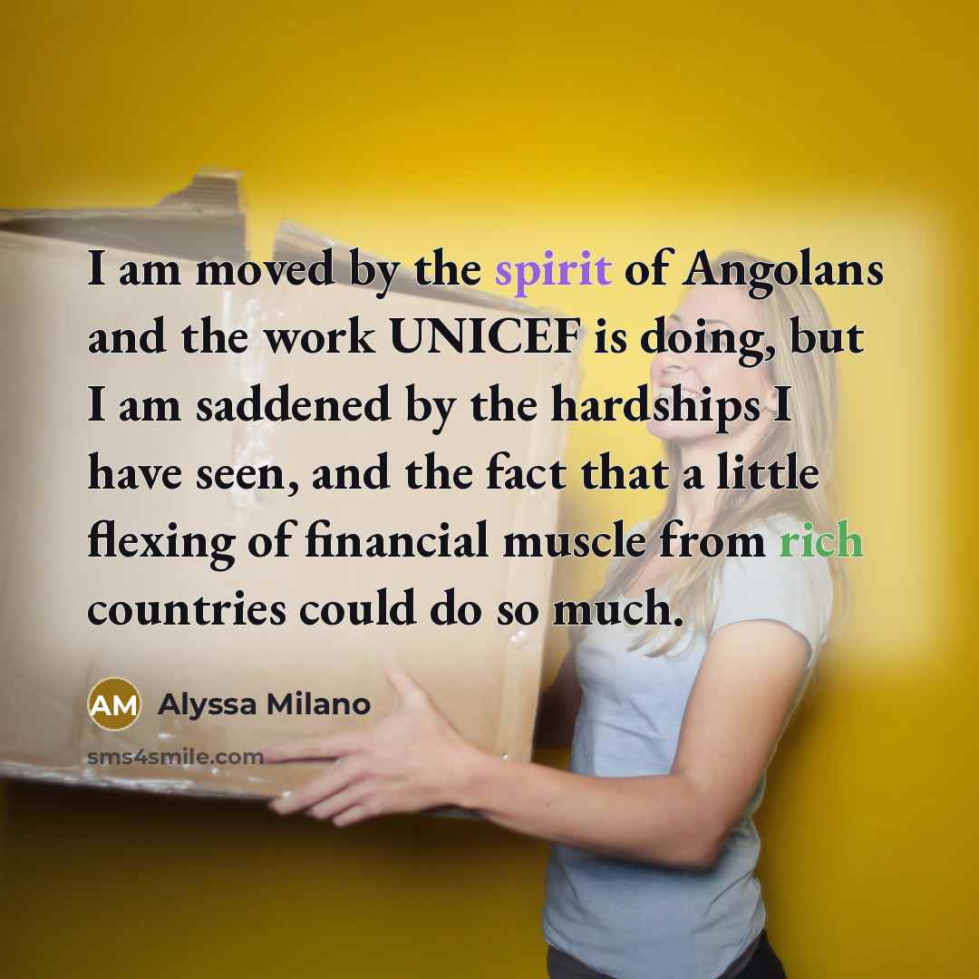 “I am moved by the spirit of Angolans and the…” quote by Alyssa Milano