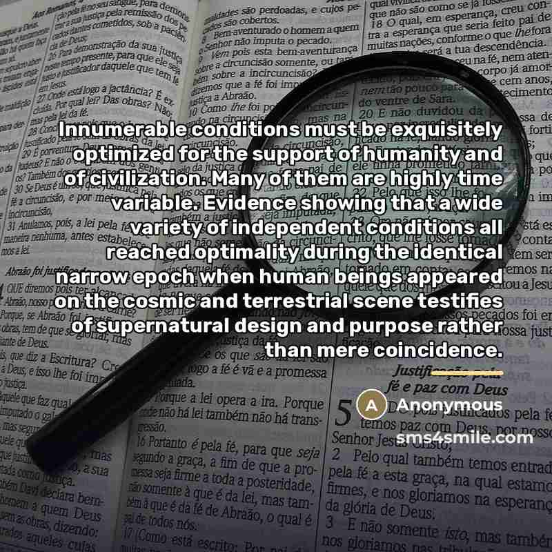 “Innumerable conditions must be exquisitely optimized for the support of…” quote by Anonymous