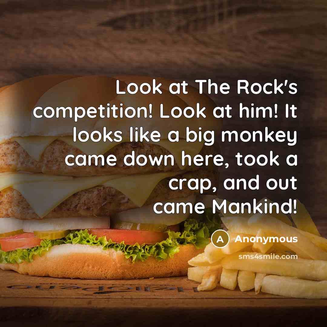 “Look at The Rock's competition! Look at him! It looks…” quote by Anonymous