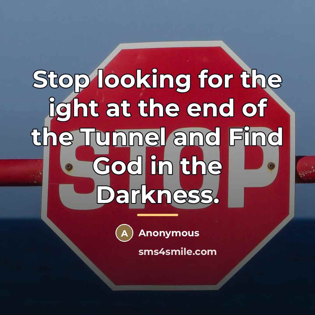 “Stop looking for the ight at the end of the…” quote by Anonymous