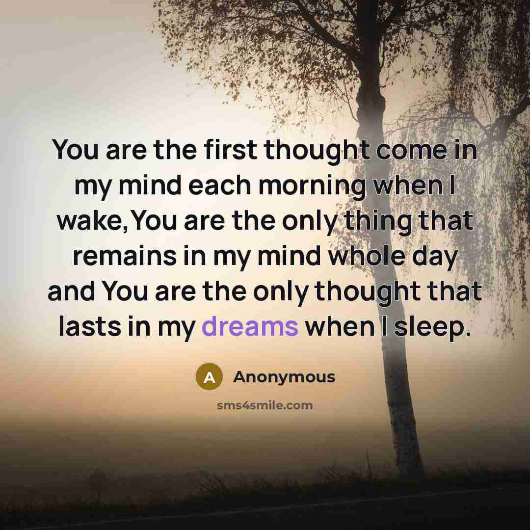 “You are the first thought come in my mind each…” quote by Anonymous